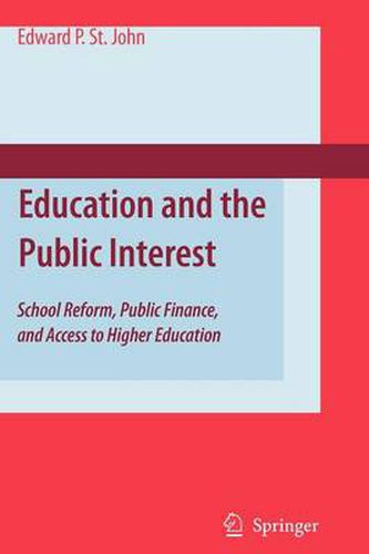 Cover image for Education and the Public Interest: School Reform, Public Finance, and Access to Higher Education