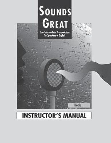 Cover image for Sounds Great 2: Instructor's Manual: Intermediate pronunciation for speakers of english