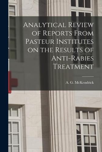 Cover image for Analytical Review of Reports From Pasteur Institutes on the Results of Anti-rabies Treatment