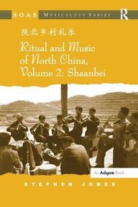 Cover image for Ritual and Music of North China: Volume 2: Shaanbei