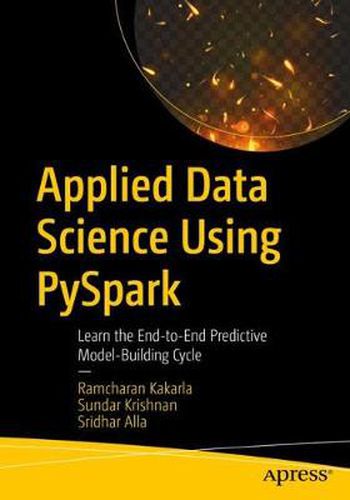 Cover image for Applied Data Science Using PySpark: Learn the End-to-End Predictive Model-Building Cycle