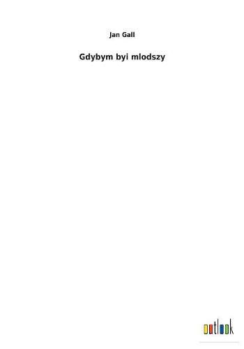 Cover image for Gdybym byi mlodszy