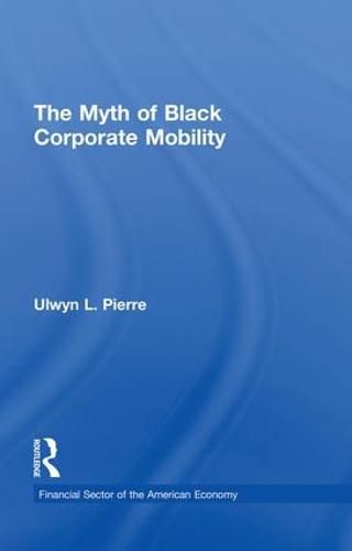 Cover image for The Myth of Black Corporate Mobility