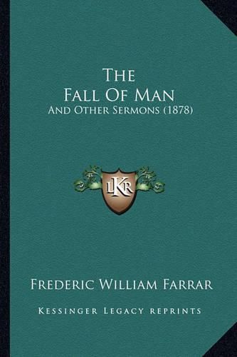 Cover image for The Fall of Man: And Other Sermons (1878)