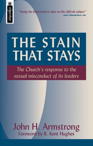 Cover image for The Stain That Stays: The Church's response to the sexual misconduct of its leaders