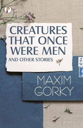 Cover image for Creatures That Once Were Men, and Other Stories