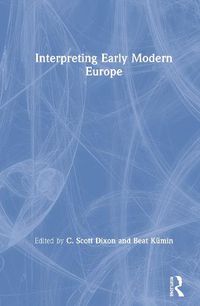 Cover image for Interpreting Early Modern Europe