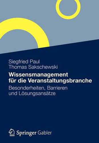 Cover image for Wissensmanagement Fur Die Veranstaltungsbranche: Besonderheiten, Barrieren Und Loesungsansatze