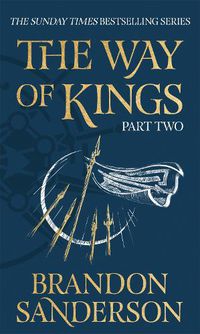 Cover image for The Way of Kings Part Two: The first book of the breathtaking epic Stormlight Archive from the worldwide fantasy sensation
