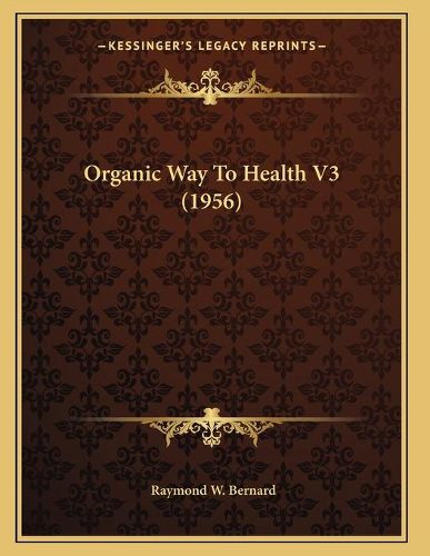 Organic Way to Health V3 (1956)