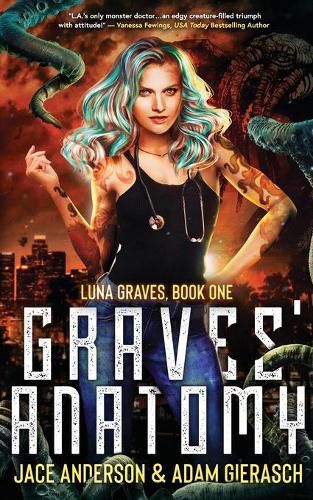 Graves' Anatomy: Book One of the Luna Graves Series