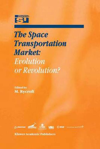Cover image for The Space Transportation Market: Evolution or Revolution?