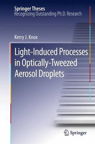 Cover image for Light-Induced Processes in  Optically-Tweezed Aerosol Droplets