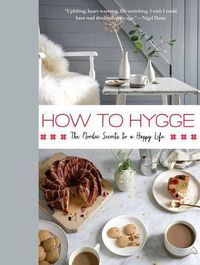 Cover image for How to Hygge: The Nordic Secrets to a Happy Life