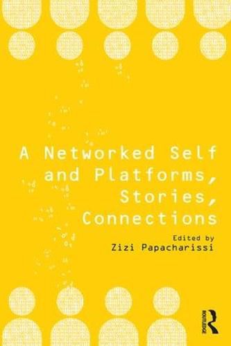 Cover image for A Networked Self and Platforms, Stories, Connections