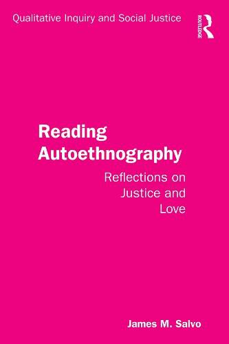 Reading Autoethnography: Reflections on Justice and Love