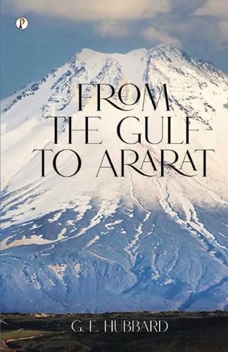 Cover image for From the Gulf to Ararat