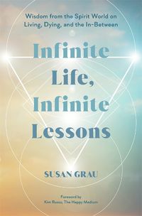 Cover image for Infinite Life, Infinite Lessons