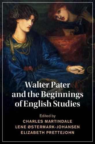 Walter Pater and the Beginnings of English Studies