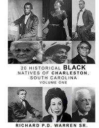 Cover image for 20 Historical Black Natives of Charleston