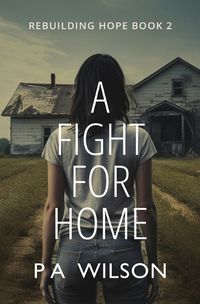 Cover image for A Fight For Home: A Novel From A Dying World