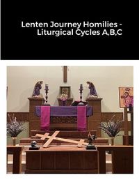 Cover image for Lenten Journey Homilies - Liturgical Cycles A, B, C