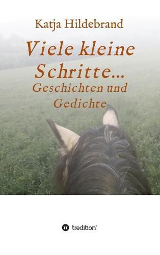 Cover image for Viele kleine Schritte...: Geschichten und Gedichte