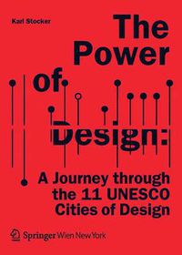 Cover image for The Power of Design: A Journey through the 11 UNESCO Cities of Design