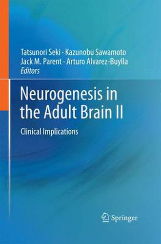 Cover image for Neurogenesis in the Adult Brain II: Clinical Implications