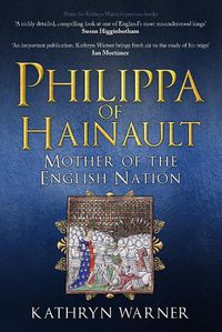 Cover image for Philippa of Hainault: Mother of the English Nation