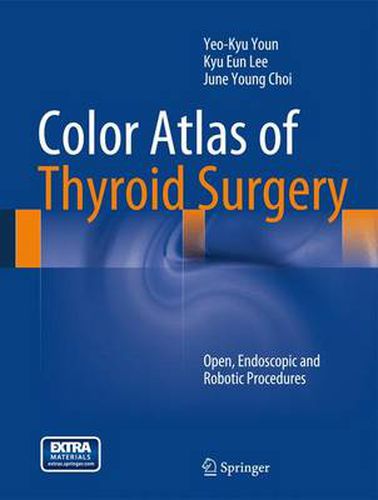 Cover image for Color Atlas of Thyroid Surgery: Open, Endoscopic and Robotic Procedures