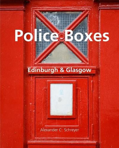 Cover image for Police Boxes in Edinburgh and Glasgow