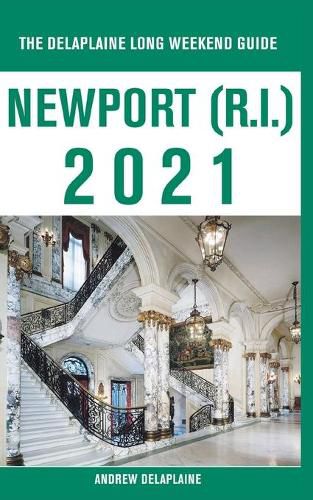 Cover image for Newport (R.I.) - The Delaplaine 2021 Long Weekend Guide