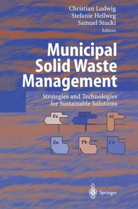 Cover image for Municipal Solid Waste Management: Strategies and Technologies for Sustainable Solutions