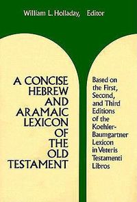 Cover image for Concise Hebrew and Aramaic Lexicon of the Old Testament: Based Upon the Lexical Work of Ludwig Koehler and Walter Baumgartner