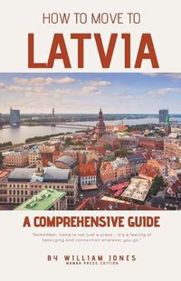 Cover image for How to Move to Latvia