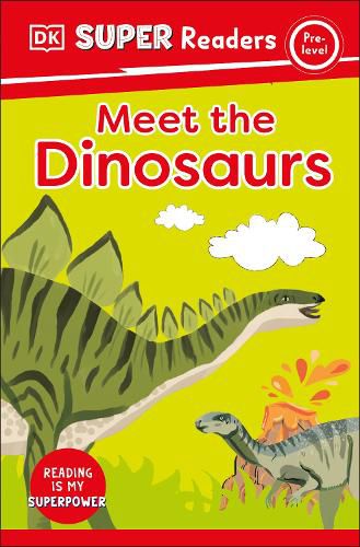 Cover image for DK Super Readers Pre-Level: Meet the Dinosaurs