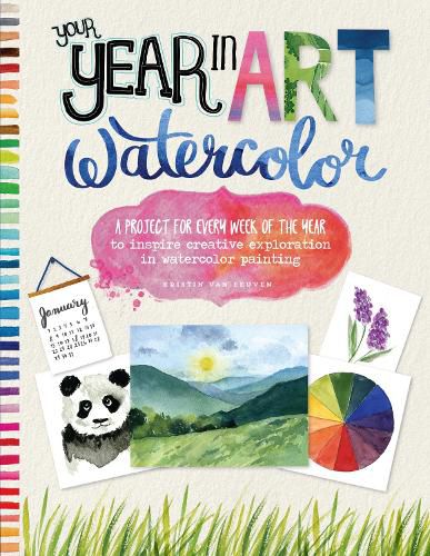 Cover image for Your Year in Art: Watercolor: A project for every week of the year to inspire creative exploration in watercolor painting