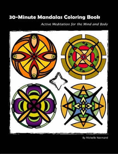 Cover image for 30 Minute Mandalas: Active Meditation for the Mind and Body