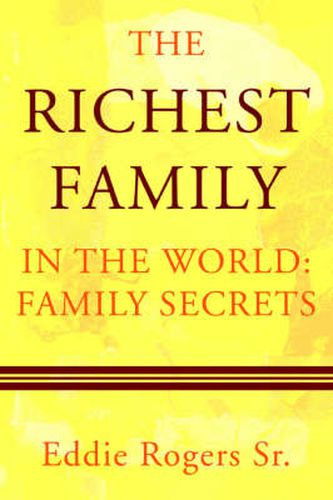 Cover image for The Richest Family in the World: Family Secrets