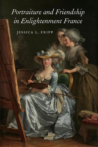 Cover image for Portraiture and Friendship in Enlightenment France