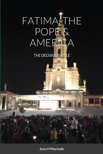 Cover image for Fatima, the Pope & America