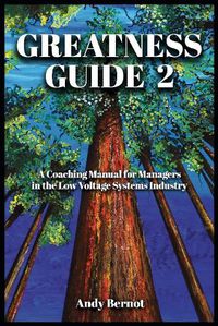 Cover image for Greatness Guide 2: A Coaching Manual for Managers in the Low Voltage Systems Industry