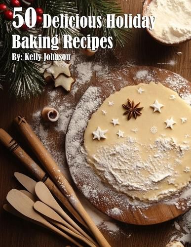 Cover image for 50 Delicious Holiday Baking Recipes