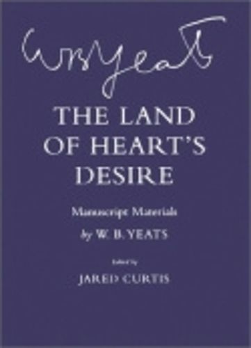 Cover image for The Land of Heart's Desire: Manuscript Materials