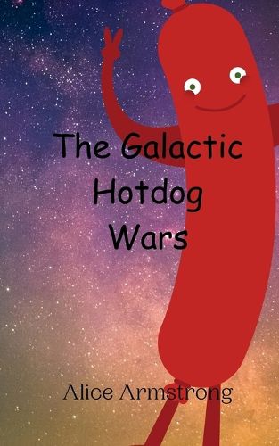 Cover image for The Galactic Hotdog Wars