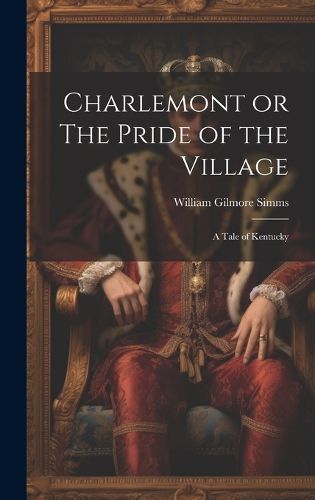 Cover image for Charlemont or The Pride of the Village