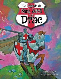 Cover image for Sant Jordi I El Drac: La Llegenda de Sant Jordi I El Drac