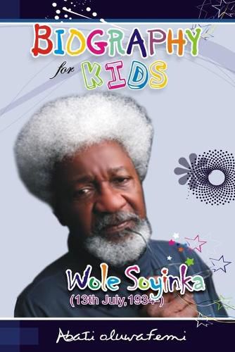 Cover image for Biography for Kids: Wole Soyinka