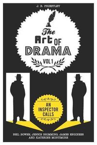 Cover image for The Art of Drama: Volume 1: An Inspector Calls